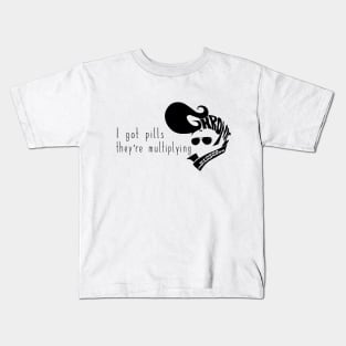 I got pills... (white) Kids T-Shirt